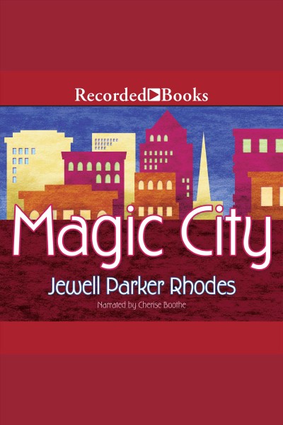 Magic city [electronic resource]. Jewell Parker Rhodes.