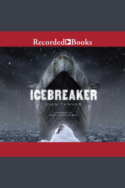 Icebreaker [electronic resource] : Hidden series, book 1. Lian Tanner.