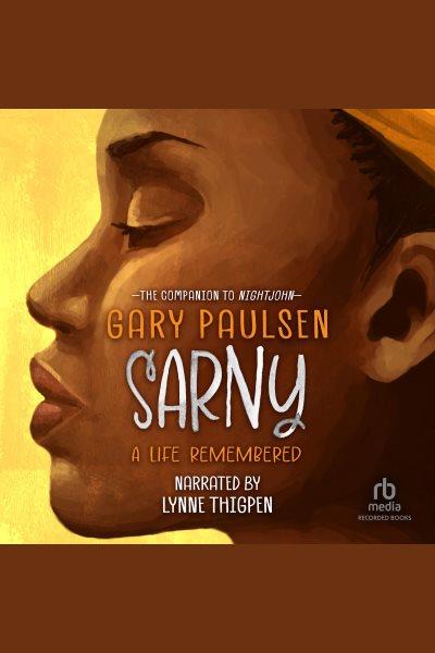 Sarny [electronic resource] : Nightjohn series, book 2. Gary Paulsen.