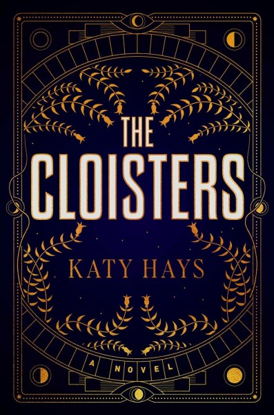 The Cloisters [electronic resource] : A Novel.