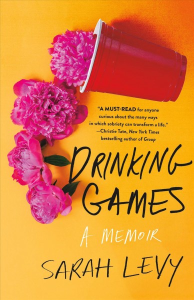 Drinking games : a memoir / Sarah Levy.