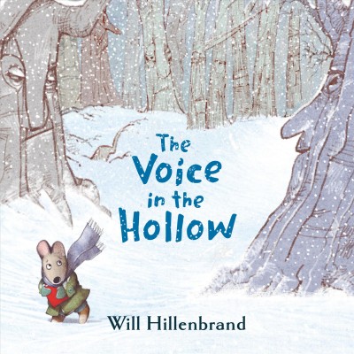 The voice in the Hollow / Will Hillenbrand.