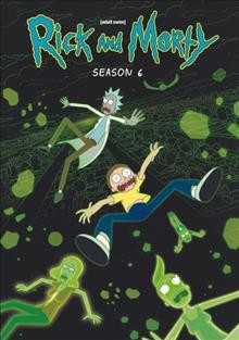 Rick and Morty. Season 6 [videorecording] / Warner Brothers.