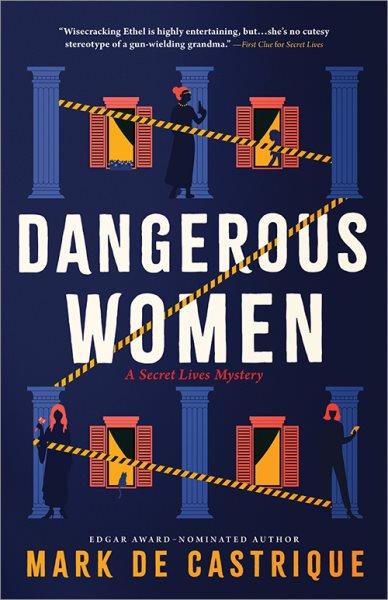 Dangerous women / Mark de Castrique.