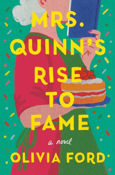 Mrs. Quinn's rise to fame : a novel / Olivia Ford.