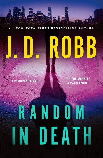 Random in death / J.D. Robb.