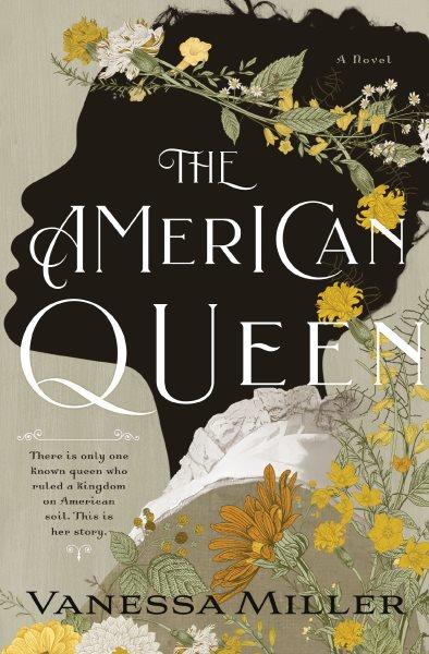 The American queen : a novel / Vanessa Miller.