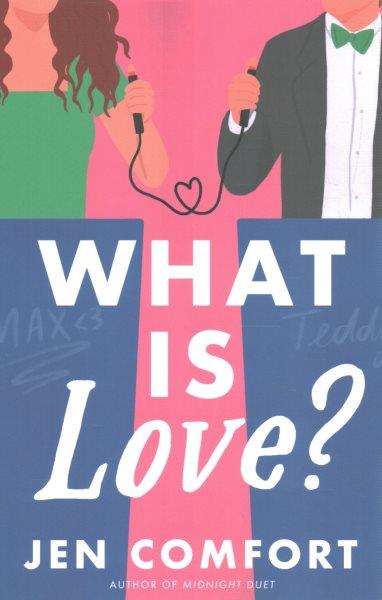 What is love? / Jen Comfort.
