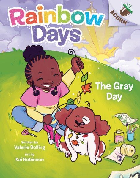 The gray day / written by Valerie Bolling ; art by Kai Robinson. .