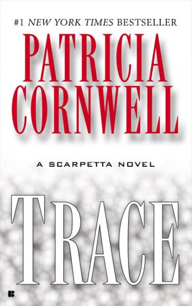 Trace / Patricia Cornwell.