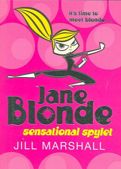 Jane Blonde : sensational spylet / Jill Marshall.