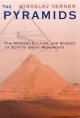 The pyramids : the mystery, culture, and science of Egypt's great monuments  Cover Image