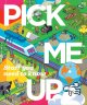 Pick me up : stuff you need to know--. Cover Image