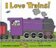I love trains!  Cover Image