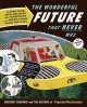 Go to record The wonderful future that never was : Flying Cars, Mail De...