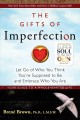Go to record The gifts of imperfection : let go of who you think you're...