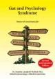 Gut and psychology syndrome : natural treatment for autism, dyspraxia, A.D.D., dyslexia, A.D.H.D., depression, schizophrenia  Cover Image