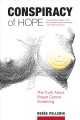Go to record Conspiracy of hope : the truth about breast cancer screening