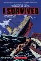 I survived the sinking of the Titanic, 1912 : the graphic novel  Cover Image