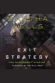 Exit strategy The murderbot diaries, book 4. Cover Image