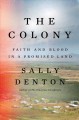 Go to record The colony : faith and blood in a promised land