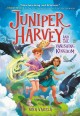 Juniper Harvey and the vanishing kingdom  Cover Image