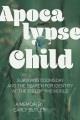 Go to record Apocalypse child : surviving doomsday and the search for i...